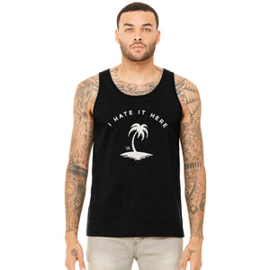 I Hate It Here Florida Unisex Tank- BEST SELLER!