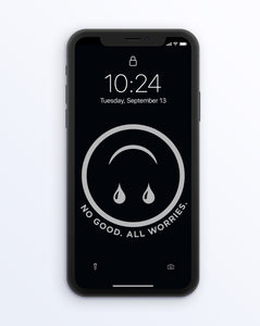 Phone Wallpaper- No Good All Worries